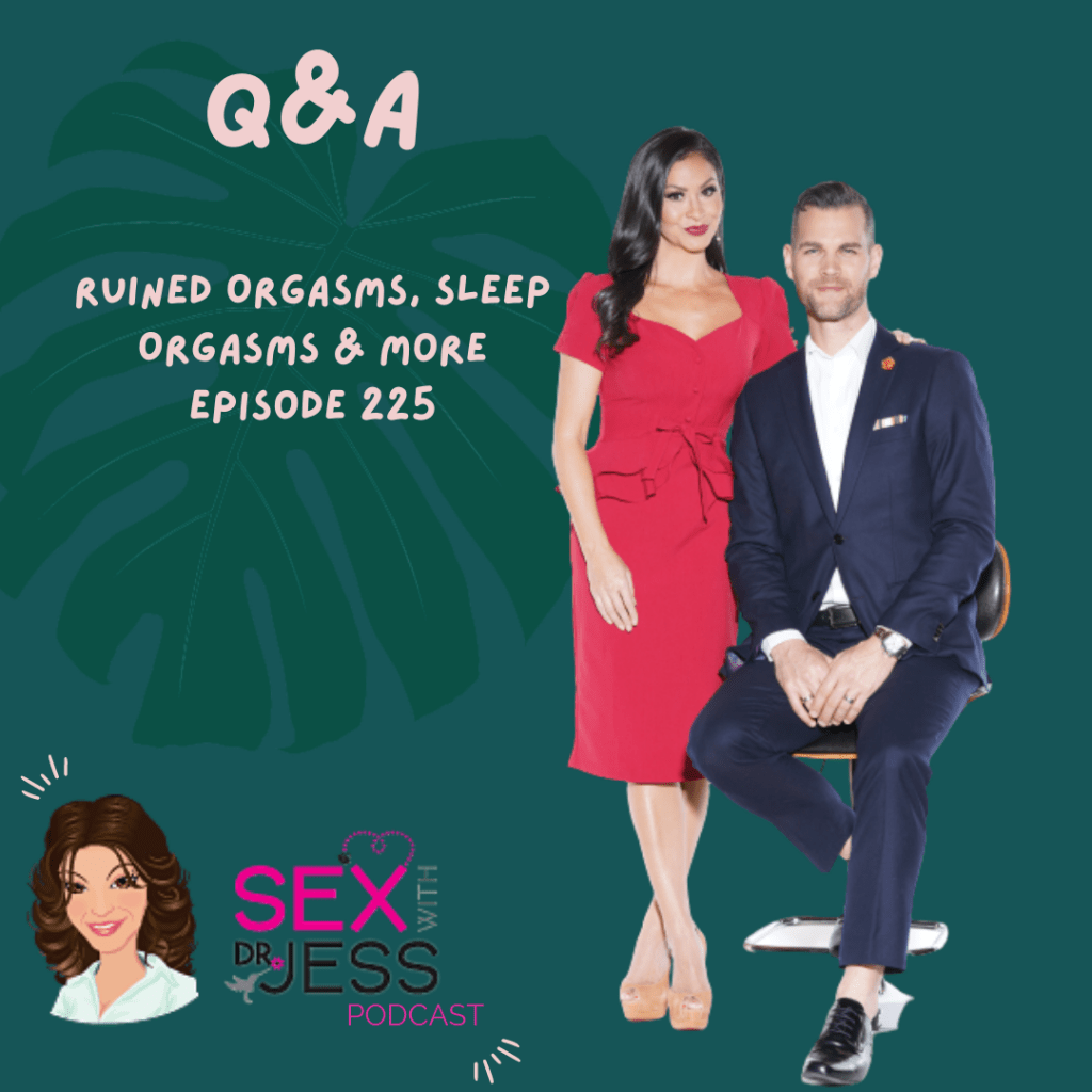 Orgasms, ruined orgasms, sleep orgasms - Podcast Q&A - Dr Jess and Brandon next to each other