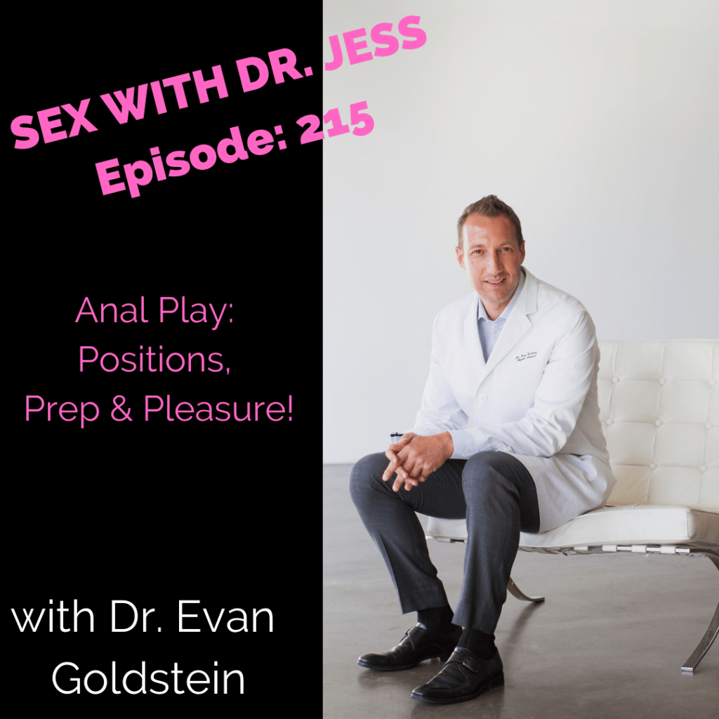 Anal - Anal play, positions, prep and pleasure - Dr. Goldstein sitting on bench